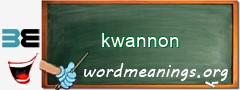 WordMeaning blackboard for kwannon